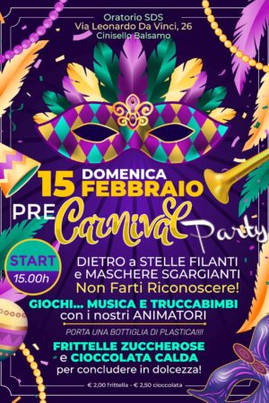 15 FEBBRAIO PRE CARNIVAL PARTY ORE 15.00