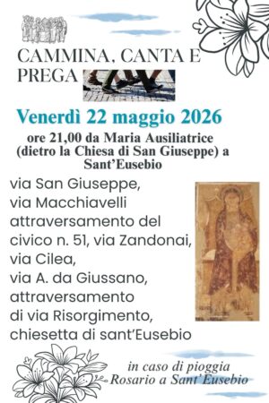 VENERDI’ 22  MAGGIO ORE 21:00 – EVENTO DECANALE: CAMMINA, CANTA E PREGA -DA MARIA AUSILIATRICE